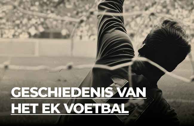 Geschiedenis Van Het Ek Voetbal