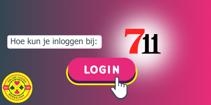 Hoe Kan Je Inloggen Bij 711