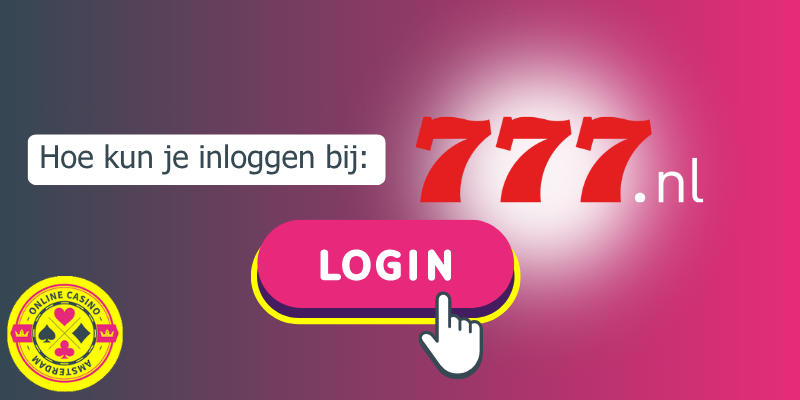 Hoe Kan Je Inloggen Bij 777