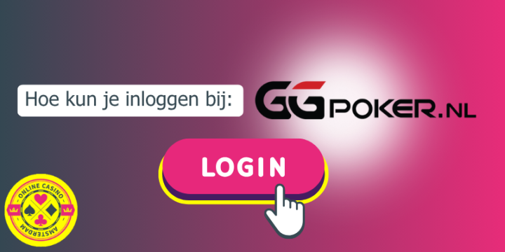 Hoe Kan Je Inloggen Bij Ggpoker