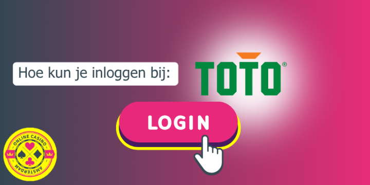 Hoe Kan Je Inloggen Bij Toto