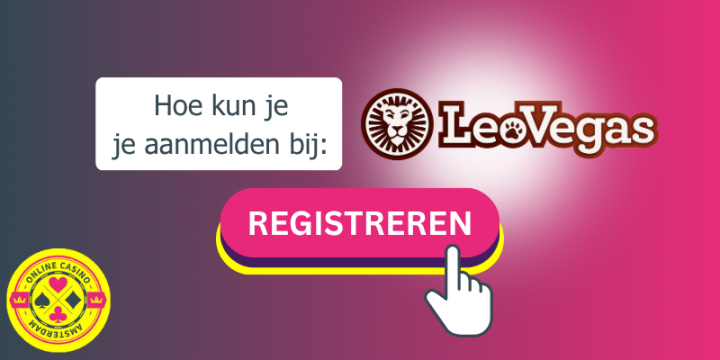 Hoe Maak Je Een Account Aan Bij Leovegas (2)