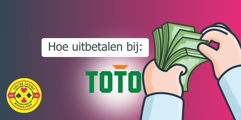Hoe Uitbetalen Bij Toto