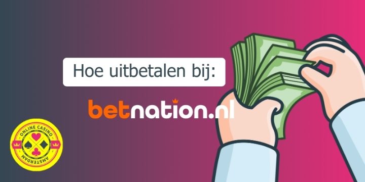 Hoe Uitbetalen Bij Betnation