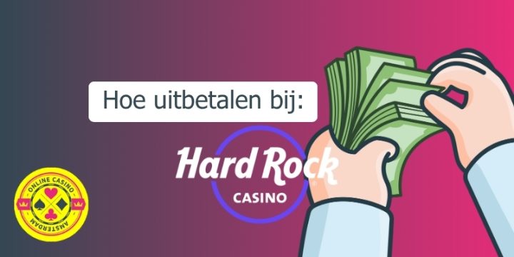 Hoe Uitbetalen Bij Hard Rock