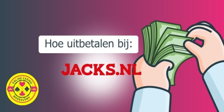 Hoe Uitbetalen Bij Jacks
