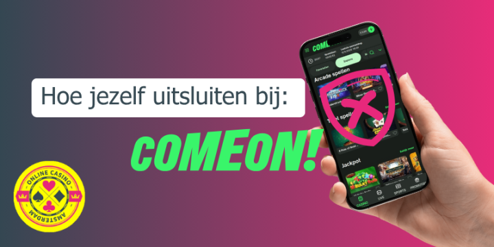 Hoe Uitsluiten Bij Comeon