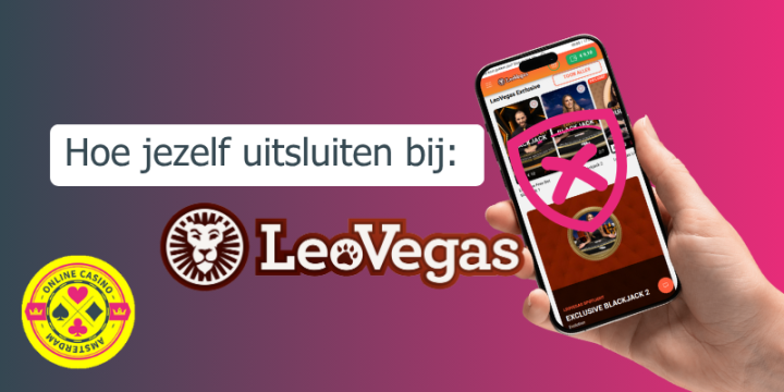 Hoe Uitsluiten Bij Leovegas