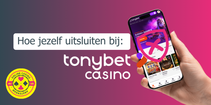 Hoe Uitsluiten Bij Tonybet