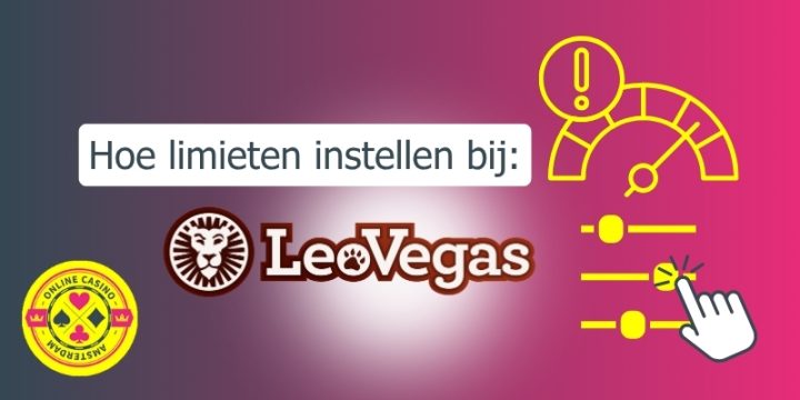 Limieten Instellen Leovegas