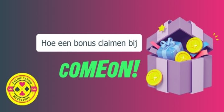 Hoe Bonus Claimen Bij Comeon