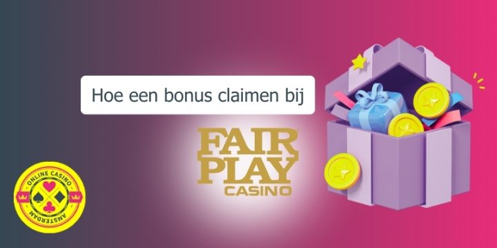 Hoe Bonus Claimen Bij Fair Play