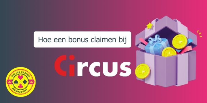 Hoe Bonus Claimen Bij Circus