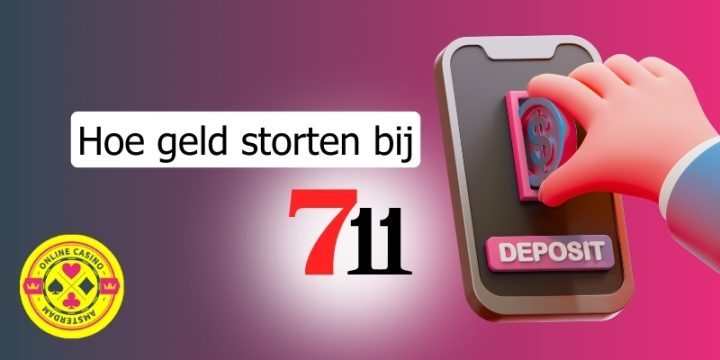 Hoe Geld Storten Bij 711