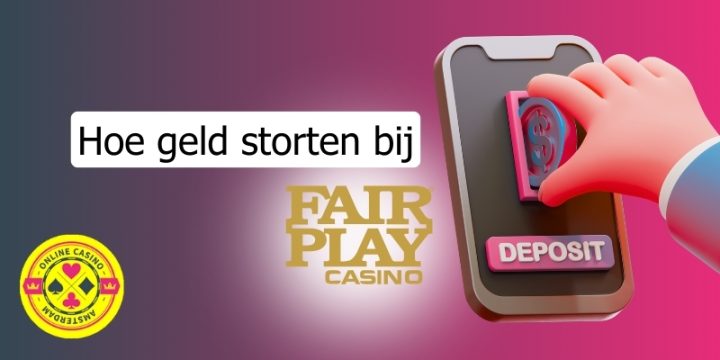 Hoe Geld Storten Bij Fair Play