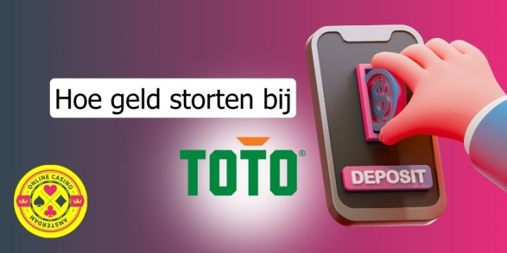 Hoe Geld Storten Bij Toto