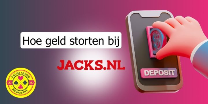 Hoe Geld Storten Bij Jacks