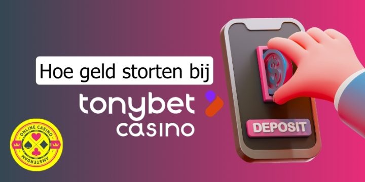 Hoe Geld Storten Bij Tonybet