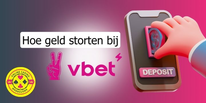 Hoe Geld Storten Bij Vbet