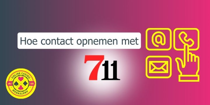 Hoe Contact Opnemen 711