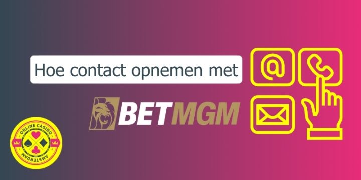 Hoe Contact Opnemen Betmgm